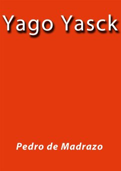 Yago Yasck (eBook, ePUB) - De Madrazo, Pedro