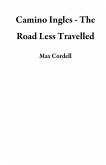 Camino Ingles - The Road Less Travelled (eBook, ePUB)