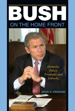 Bush on the Home Front (eBook, ePUB) - Graham, John D.