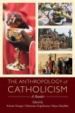 The Anthropology of Catholicism (eBook, ePUB)
