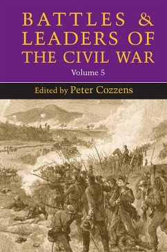 Battles and Leaders of the Civil War, Volume 5 (eBook, ePUB)