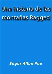 Una historia de las montañas Ragged (eBook, ePUB) - Allan Poe, Edgar; Allan Poe, Edgar