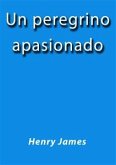 Un peregrino apasionado (eBook, ePUB)