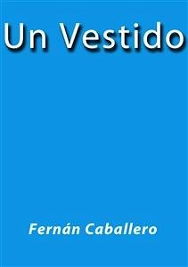 Un vestido (eBook, ePUB) - Caballero, Fernán; Caballero, Fernán