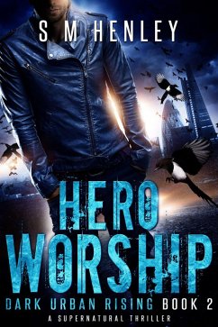 Hero Worship (Dark Urban Rising, #2) (eBook, ePUB) - Henley, S M