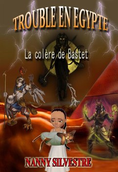 Trouble en Egypte : la colère de Bastet (eBook, ePUB) - Silvestre, Nanny