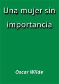 Una mujer sin importancia (eBook, ePUB)