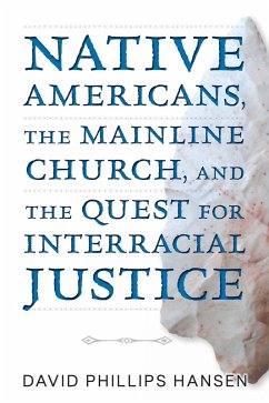 Cover Native Americans, The Mainline Church, and the Quest for Interracial Justice (eBook, ePUB)