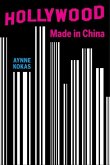 Hollywood Made in China (eBook, ePUB)