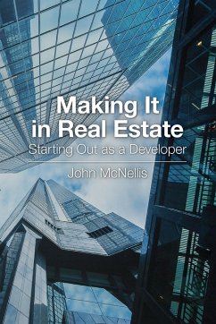 Making It in Real Estate: Starting Out as a Developer (eBook, PDF) - McNellis, John