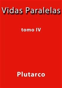 Vidas paralelas IV (eBook, ePUB) - Plutarco; Plutarco