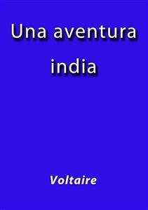 Una aventura india (eBook, ePUB) - Voltaire; Voltaire; Voltaire