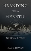 Branding of a Heretic (Nihilian Effect, #1) (eBook, ePUB)
