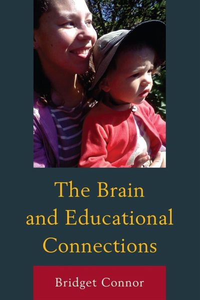 The Brain and Educational Connections (eBook, ePUB) The Brain and Educational Connections (eBook, ePUB)