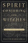 Spirit Conjuring for Witches (eBook, ePUB) Spirit Conjuring for Witches (eBook, ePUB)