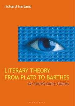 Literary Theory from Plato to Barthes: An Introductory History - Harland, Richard