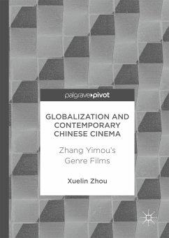 Globalization and Contemporary Chinese Cinema - Zhou, Xuelin