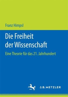 Die Freiheit der Wissenschaft - Himpsl, Franz