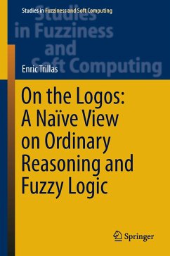 On the Logos: A Naïve View on Ordinary Reasoning and Fuzzy Logic - Trillas, Enric