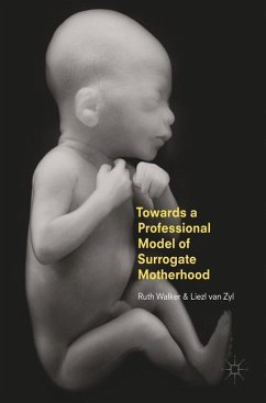 Towards a Professional Model of Surrogate Motherhood - Walker, Ruth;Van Zyl, Liezl