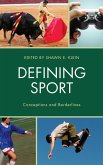 Defining Sport (eBook, ePUB) Defining Sport (eBook, ePUB)