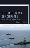 The South China Sea Disputes (eBook, ePUB)