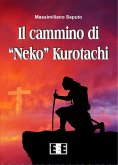 Il cammino di &quote;Neko&quote; Kurotachi (eBook, ePUB)