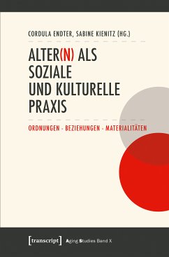 Alter(n) als soziale und kulturelle Praxis (eBook, PDF)