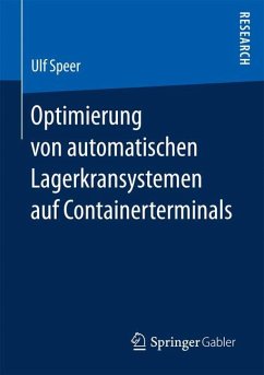 Optimierung von automatischen Lagerkransystemen auf Containerterminals - Speer, Ulf