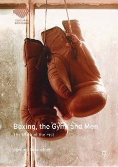 Boxing, the Gym, and Men - Beauchez, Jérôme