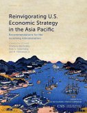 Reinvigorating U.S. Economic Strategy in the Asia Pacific (eBook, ePUB)