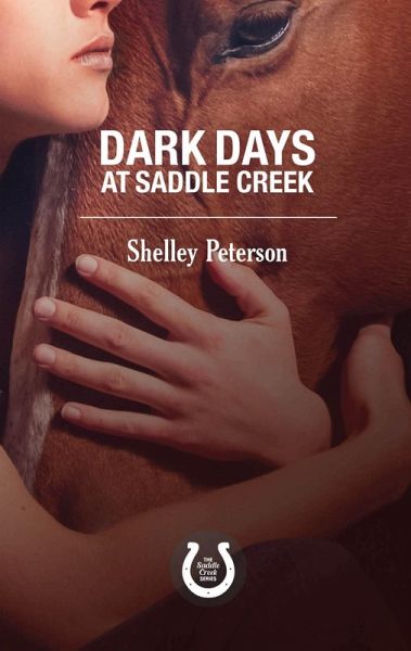 Dark Days at Saddle Creek (eBook, ePUB) Dark Days at Saddle Creek (eBook, ePUB)