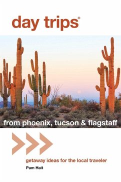 Day Trips® from Phoenix, Tucson & Flagstaff (eBook, ePUB) - Hait, Pam