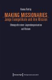 Making Missionaries - Junge Evangelikale und ihre Mission (eBook, PDF)
