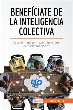 Benefíciate de la inteligencia colectiva (eBook, ePUB) - 50Minutos