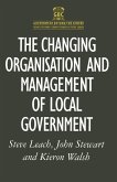 The Changing Organisation and Management of Local Government The Changing Organisation and Management of Local Government