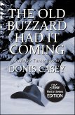 The Old Buzzard Had It Coming (eBook, ePUB) The Old Buzzard Had It Coming (eBook, ePUB)