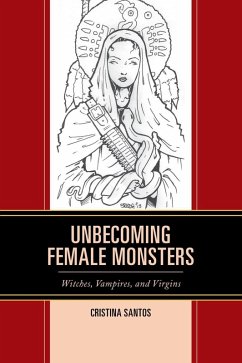 Unbecoming Female Monsters (eBook, ePUB) - Santos, Cristina