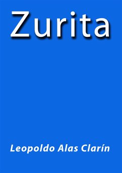 Zurita (eBook, ePUB) - Alas Clarín, Leopoldo