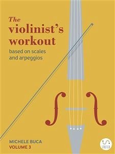 The violinist's workout vol 3 (fixed-layout eBook, ePUB) - Buca, Michele