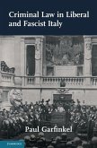 Criminal Law in Liberal and Fascist Italy (eBook, ePUB)