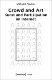 Crowd and Art - Kunst und Partizipation im Internet (eBook, PDF)