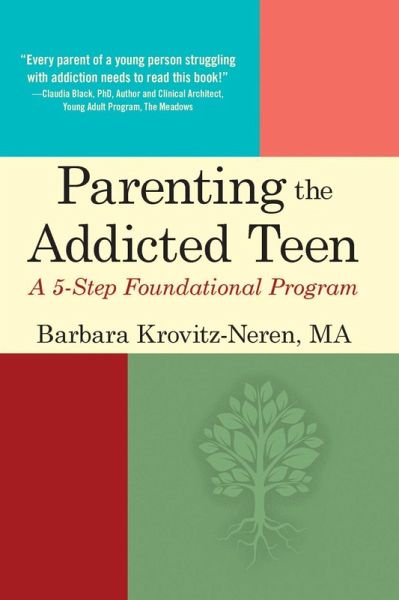 Parenting the Addicted Teen (eBook, ePUB)
