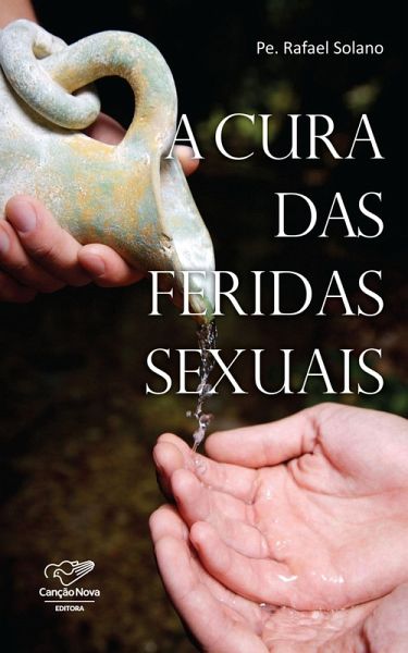 A Cura das Feridas Sexuais (eBook, ePUB) A Cura das Feridas Sexuais (eBook, ePUB)