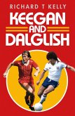 Keegan and Dalglish (eBook, ePUB)