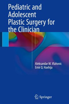 Pediatric and Adolescent Plastic Surgery for the Clinician - Vlahovic, Aleksandar M.;Haxhija, Emir Q.