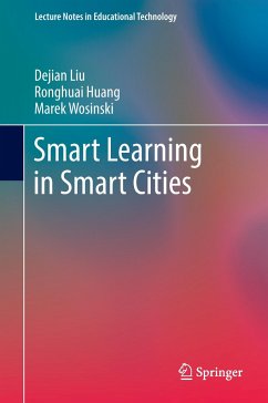 Smart Learning in Smart Cities - Liu, Dejian;Huang, Ronghuai;Wosinski, Marek