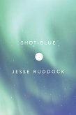 Shot-Blue (eBook, ePUB) Shot-Blue (eBook, ePUB)