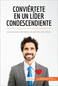 Conviértete en un líder condescendiente (eBook, ePUB) - 50minutos; Chibane, Karima