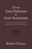 From Anti-Judaism to Anti-Semitism (eBook, ePUB)